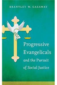 Progressive Evangelicals and the Pursuit of Social Justice