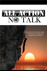 All Action, No Talk!