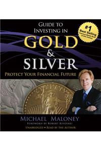 Guide to Investing in Gold and Silver