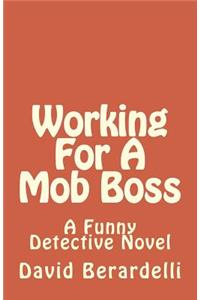 Working For A Mob Boss