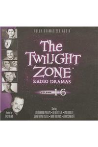 The Twilight Zone Radio Dramas, Vol. 16 Lib/E