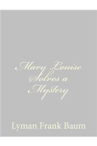 Mary Louise Solves a Mystery