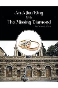 Alien King with the Missing Diamond