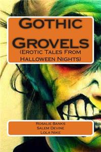 Gothic Grovels