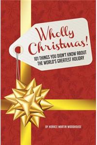 Wholly Christmas!