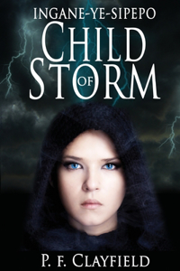 'Ingane-ye-Sipepo' Child of Storm