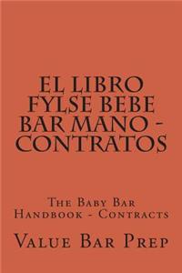 El Libro Fylse Bebe Bar Mano - Contratos: The Baby Bar Handbook - Contracts