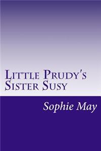 Little Prudy's Sister Susy