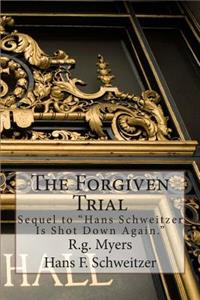 Forgiven Trial