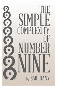 Simple Complexity of Number Nine