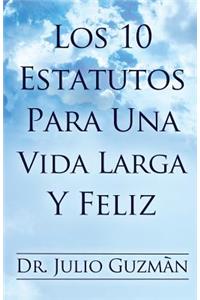 Los 10 Estatutos Para Una Vida Larga Y Feliz
