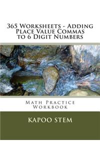 365 Worksheets - Adding Place Value Commas to 6 Digit Numbers