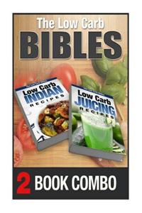 Low Carb Juicing Recipes and Low Carb Indian Recipes