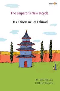 The Emperor's New Bicycle: Des Kaisers Neues Fahrrad: Babl Children's Books in German and English