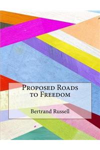 Proposed Roads to Freedom