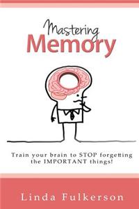 Mastering Memory