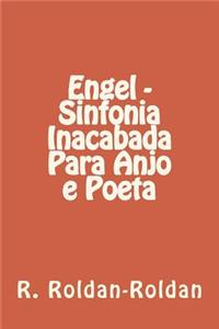 Engel - Sinfonia Inacabada Para Anjo E Poeta