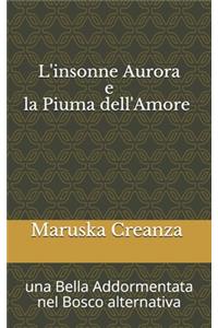 L'Insonne Aurora e la Piuma dell'Amore