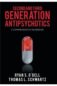 Second and Third Generation Antipsychotics: A Comprehensive Handbook