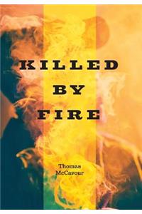 Killed by Fire