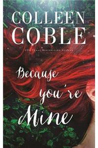 Because You're Mine