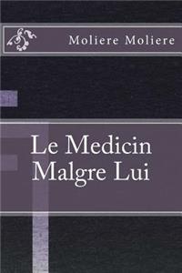 Le Medicin Malgre Lui