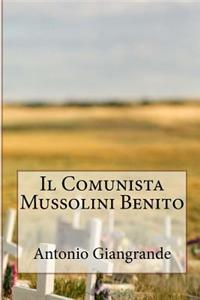 Il Comunista Mussolini Benito