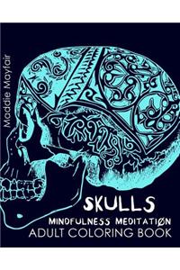 Skulls Mindfulness Meditation Adult Coloring Book