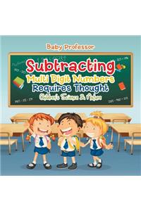 Subtracting Multi Digit Numbers Requires Thought Children's Arithmetic Books