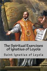 Spiritual Exercises of Ignatius of Loyola