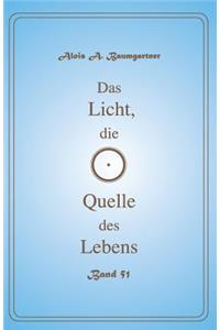 Das Licht, die Quelle des Lebens - Band 51