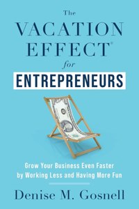 Vacation Effect(R) for Entrepreneurs