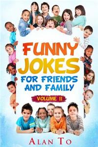 Funny Jokes for Friends and Family 2