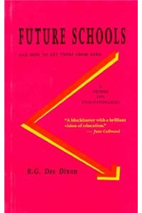 Future Schools and How to Get There from Here