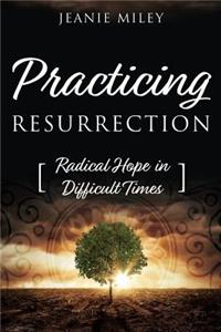 Practicing Resurrection