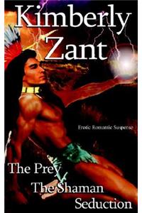 The Prey/The Shaman/Seduction