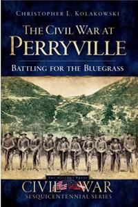 The Civil War at Perryville