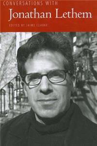 Conversations with Jonathan Lethem