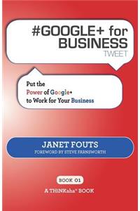# GOOGLE+ for BUSINESS tweet Book01