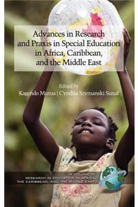 Advances in Research and Praxis in Special Education in Africa, Caribbean, and the Middle East (Hc)