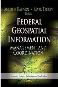 Federal Geospatial Information