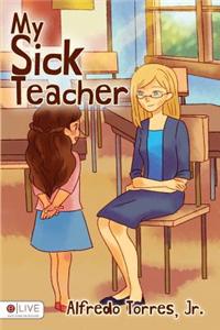 My Sick Teacher