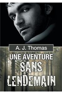 Une Aventure Sans Lendemain