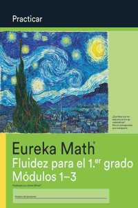 Spanish - Eureka Math Grade 1 Fluency Practice Workbook # 1 (Modules 1-3)