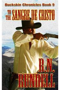 To The Sangre De Cristo