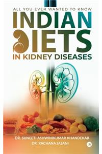 Indian Diets in Kidney Diseases