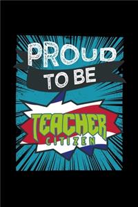 Proud to be a teacher citizen