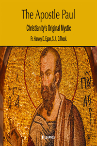 Apostle Paul: Christianity's Original Mystic