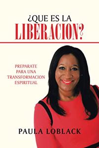 ¿Qué Es La Liberación?