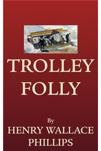 Trolley Folly